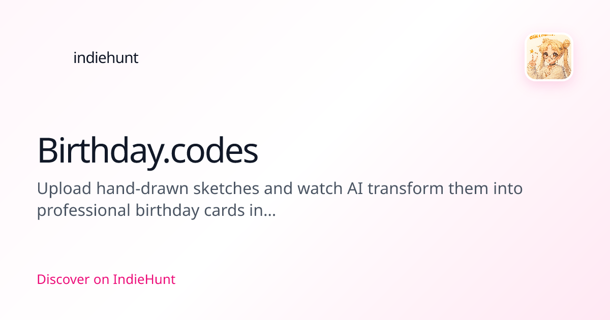 Birthday.codes - AI Birthday Card Generator | IndieHunt