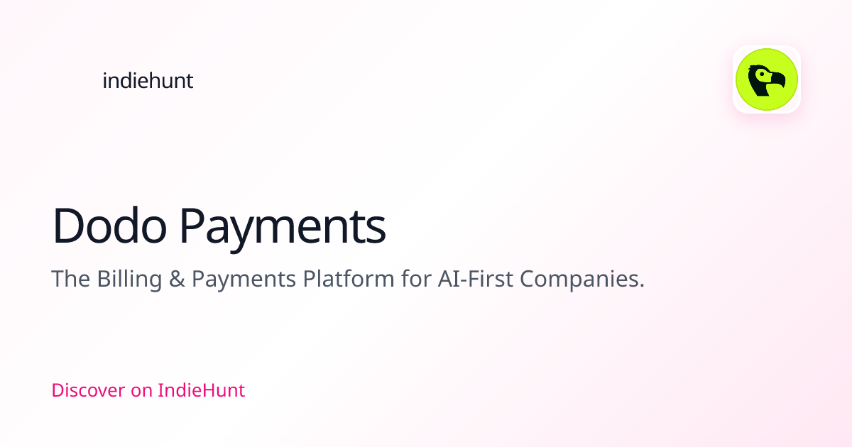 Dodo Payments — SaaS Tool | Pricing & Features | IndieHunt