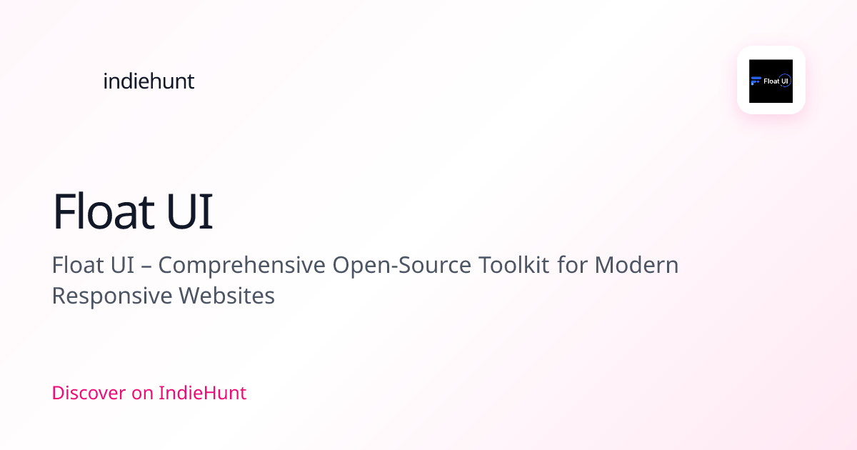 Float UI — Artificial Intelligence Tool | IndieHunt