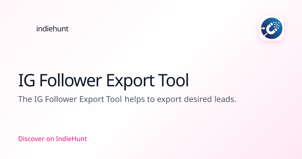 IG Follower Export Tool — Business Analytics Tool | IndieHunt