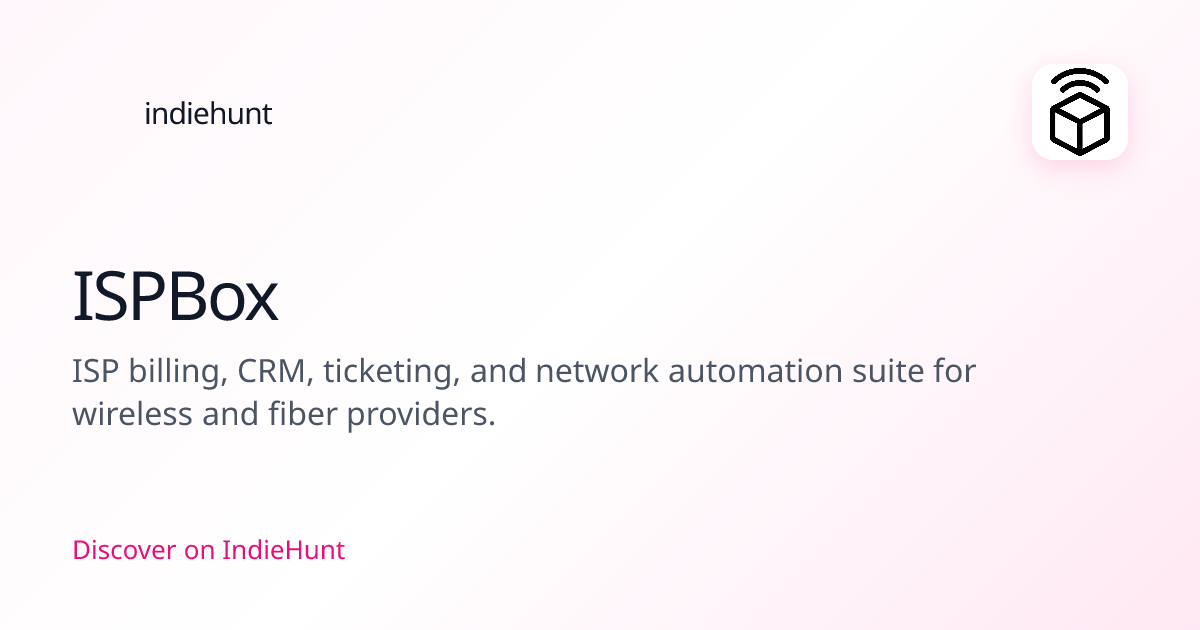ISPbox - ISP Management Software for ISPs | IndieHunt