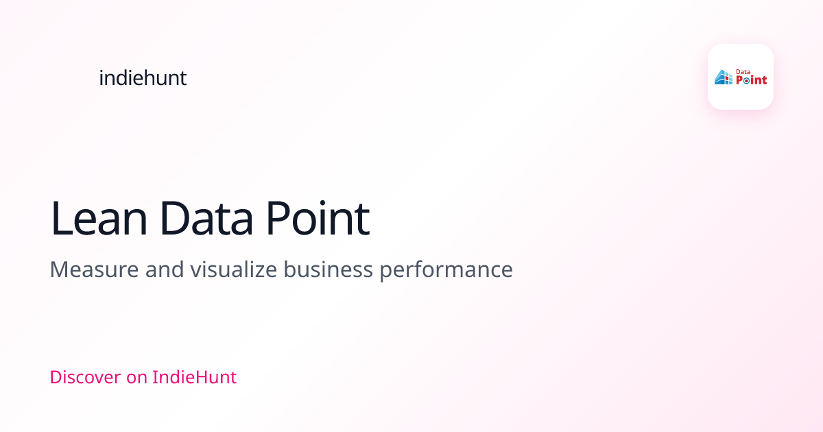 Lean Data Point — Business Analytics Tool | IndieHunt
