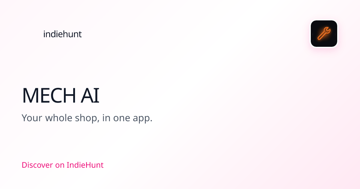 MECH AI — SaaS Tool | Pricing & Features | IndieHunt