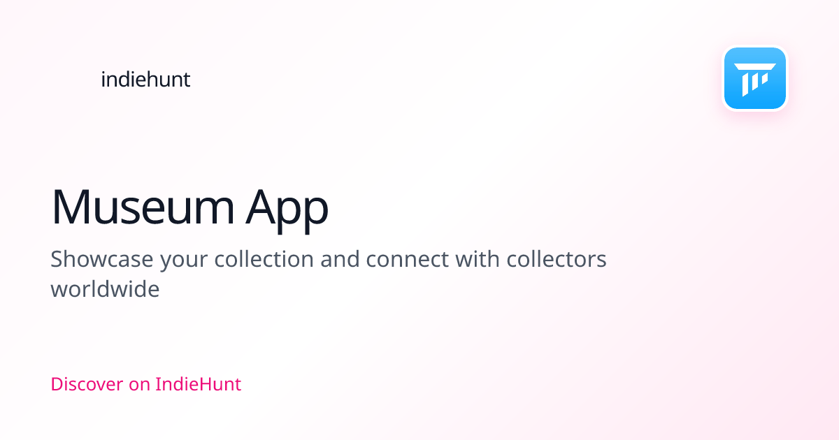 Museum App — Mobile Development Tool | IndieHunt
