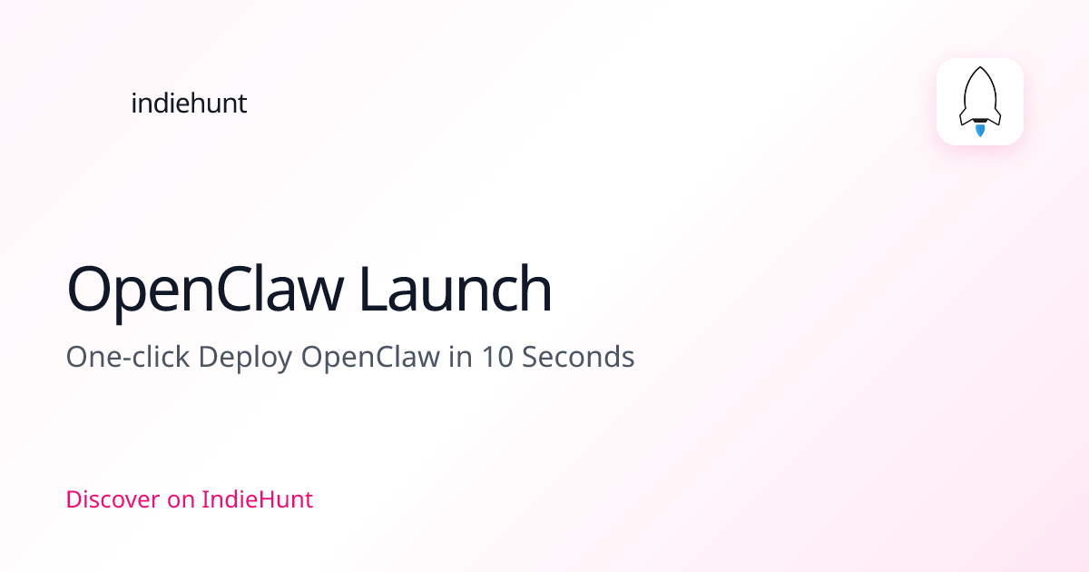 OpenClaw Launch — Artificial Intelligence Tool | IndieHunt