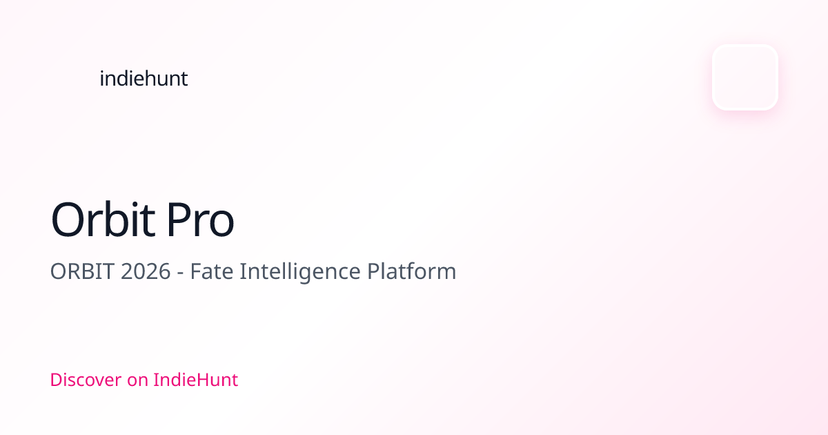 Orbit Pro — Platforms Tool | Pricing & Features | IndieHunt