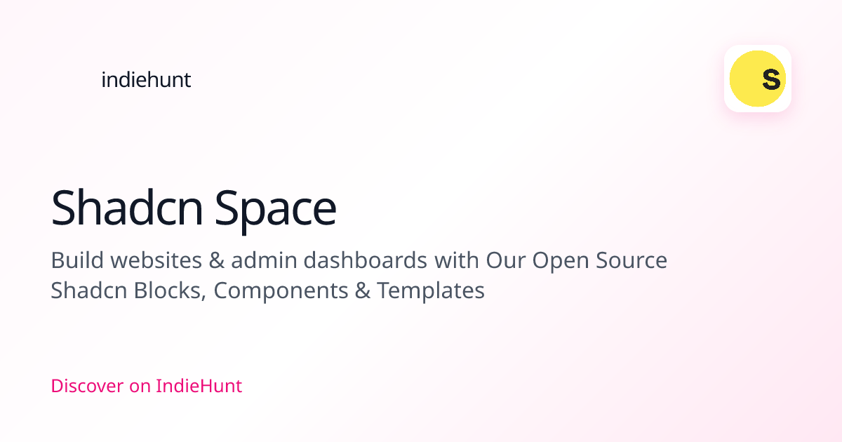 Shadcn Space — Developer Tools Tool | IndieHunt