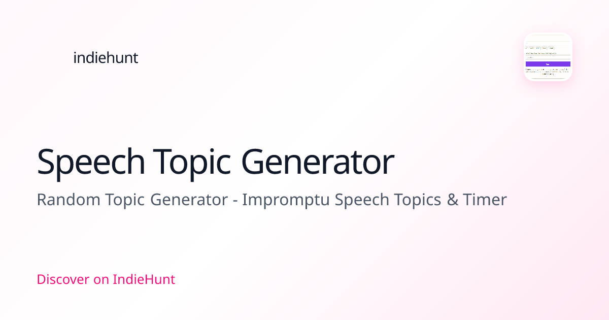 Speech Topic Generator — Artificial Intelligence Tool | IndieHunt