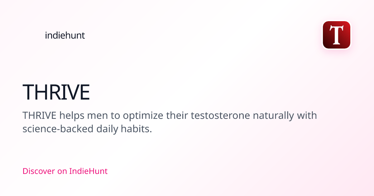 THRIVE — Mobile Development Tool | Pricing & Features | IndieHunt
